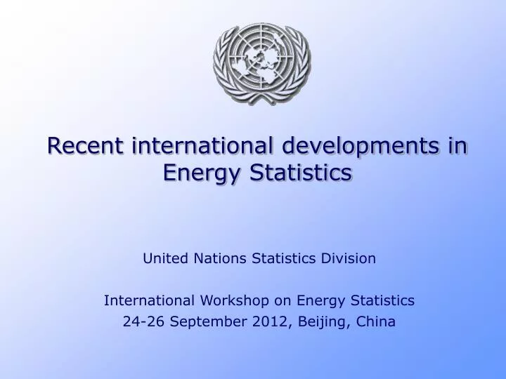 recent international developments in energy statistics