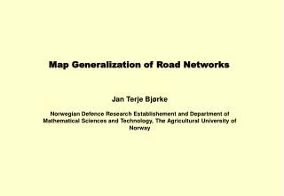 Map Generalization of Road Networks