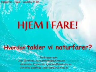 hjem i fare