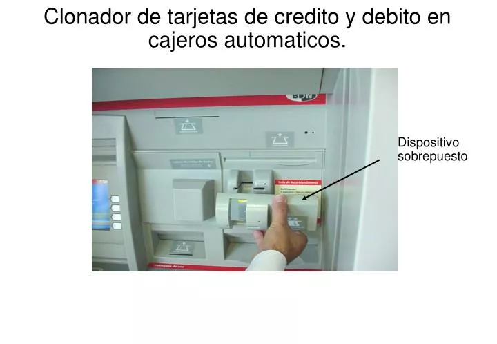 clonador de tarjetas de credito y debito en cajeros automaticos