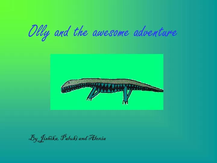 olly and the awesome adventure