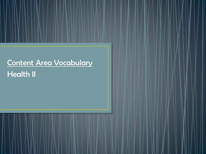 content area vocabulary health ii