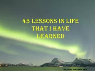 45 Lessons in life That I have learned