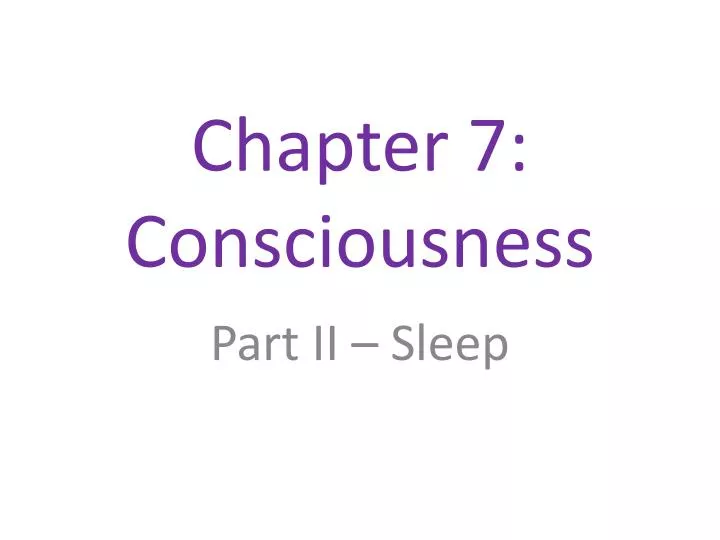 chapter 7 consciousness