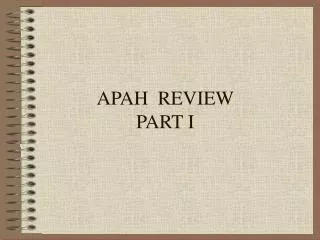 APAH REVIEW PART I