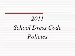 2011 School Dress Code Policies