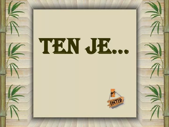 ten je