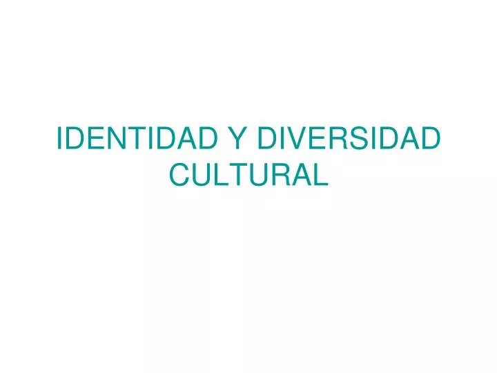 identidad y diversidad cultural
