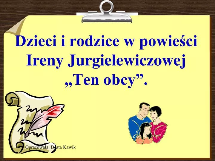 dzieci i rodzice w powie ci ireny jurgielewiczowej ten obcy