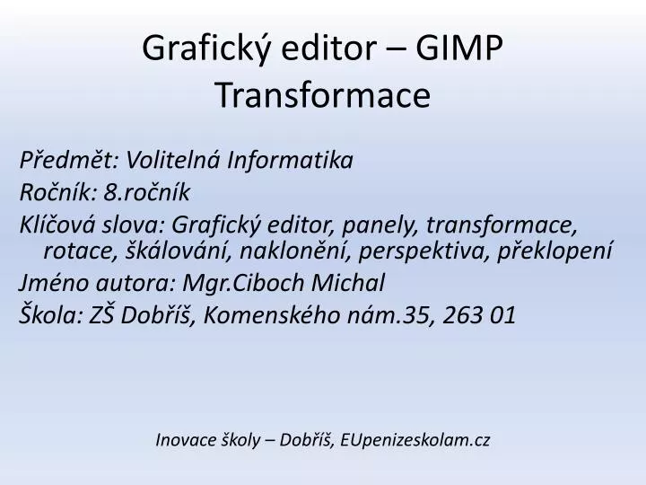 grafick editor gimp transformace