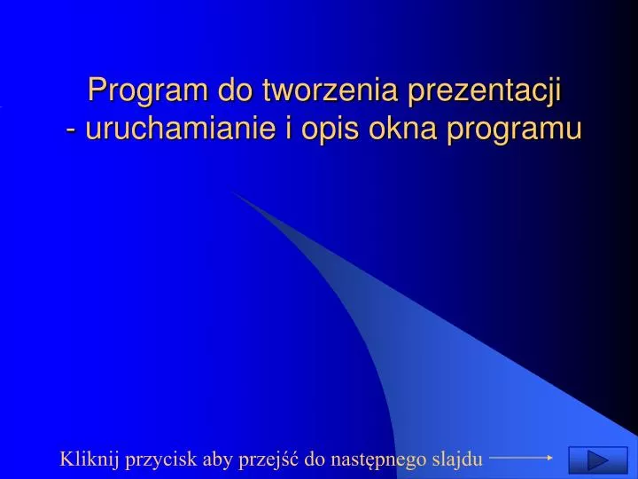 program do tworzenia prezentacji uruchamianie i opis okna programu
