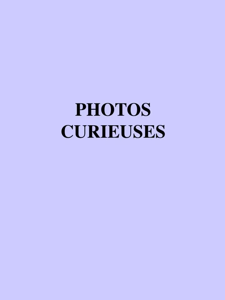 photos curieuses