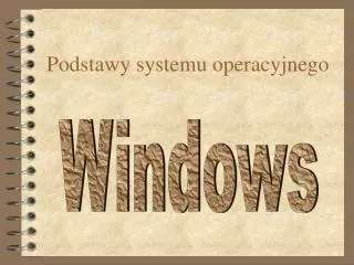 podstawy systemu operacyjnego