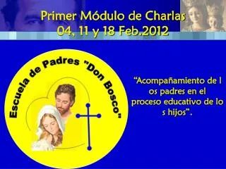 primer m dulo de charlas 04 11 y 18 feb 2012