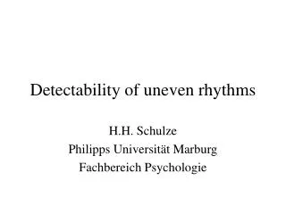 Detectability of uneven rhythms
