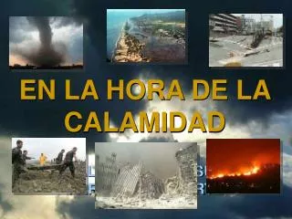 en la hora de la calamidad