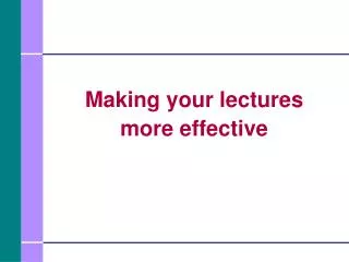 Making your lectures more effective