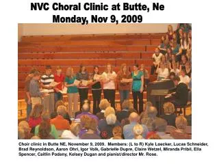 NVC Choral Clinic at Butte, Ne Monday, Nov 9, 2009