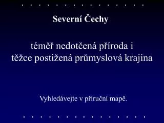 t m nedot en p roda i t ce posti en pr myslov krajina