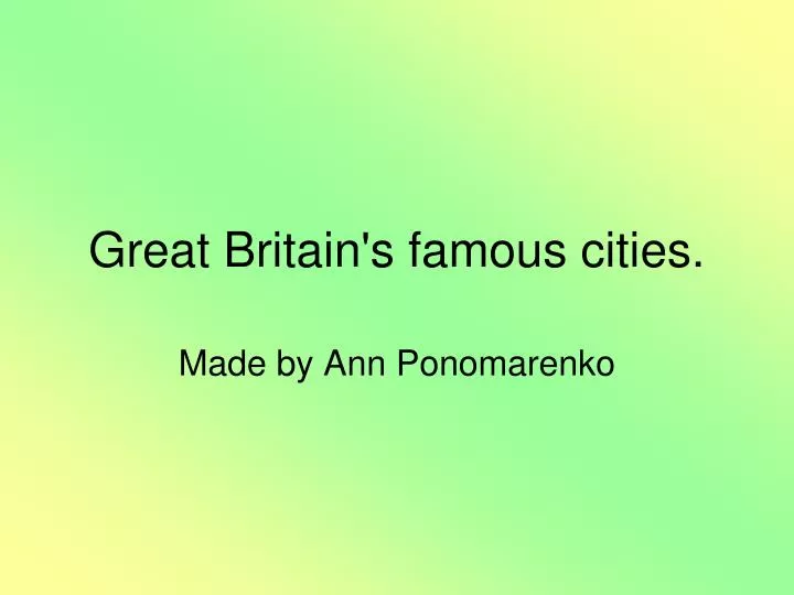 great britain s famous cities