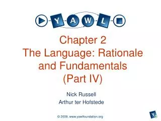 Chapter 2 The Language: Rationale and Fundamentals (Part IV)