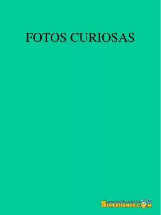 fotos curiosas