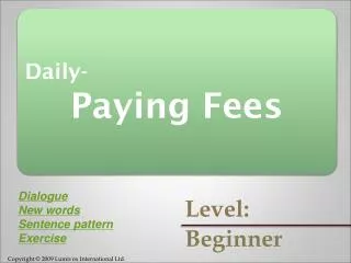 Daily- Paying Fees