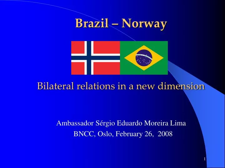 brazil norway bilateral relations in a new dimension