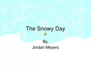 The Snowy Day