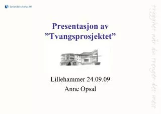 presentasjon av tvangsprosjektet