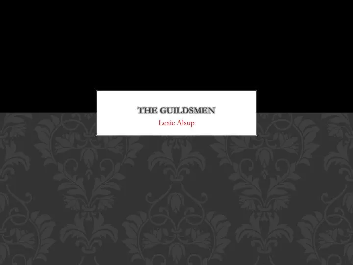 the guildsmen