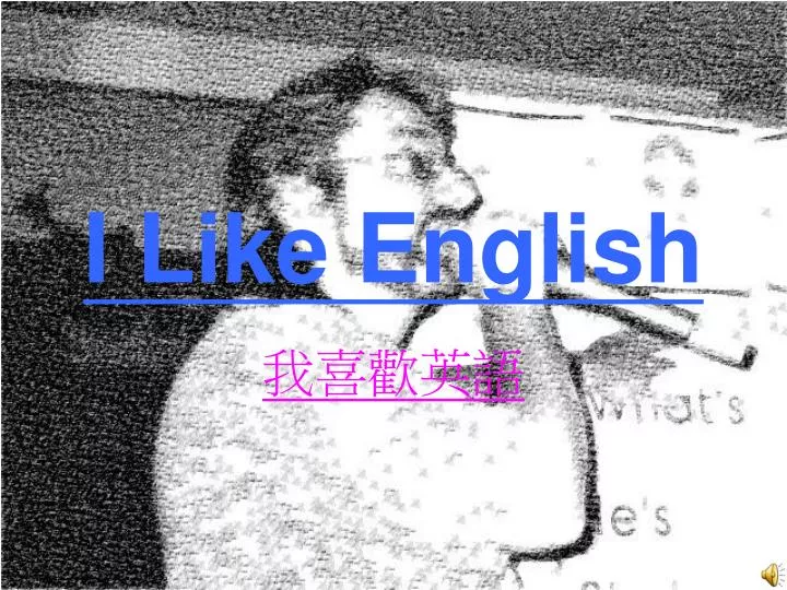 i like english
