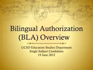Bilingual Authorization (BLA) Overview