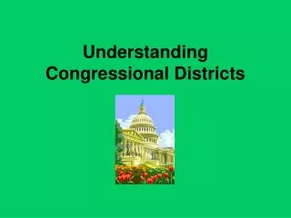 Understanding Congressional Districts