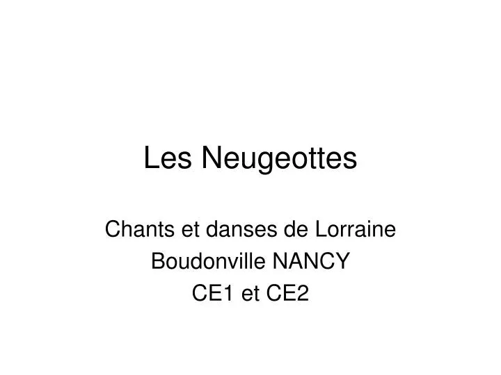 les neugeottes