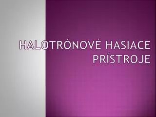 halotr nov hasiace pr stroje