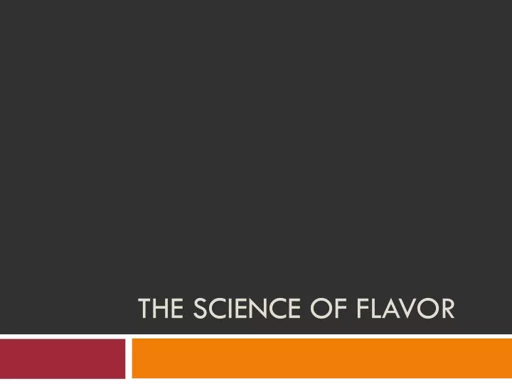 the science of flavor