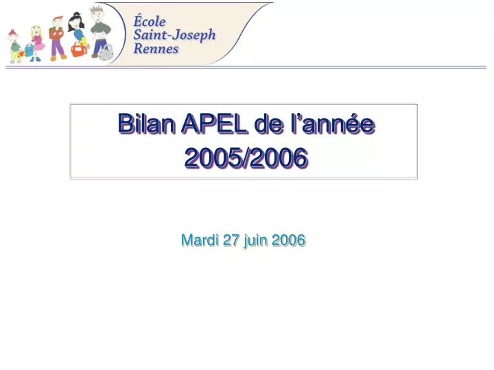 bilan apel de l ann e 2005 2006