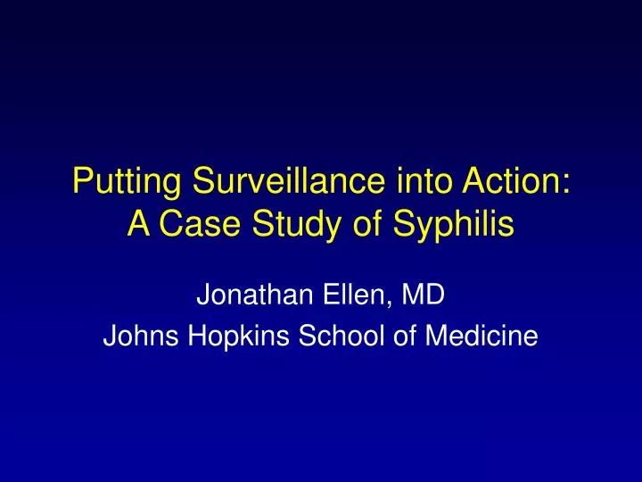 putting surveillance into action a case study of syphilis