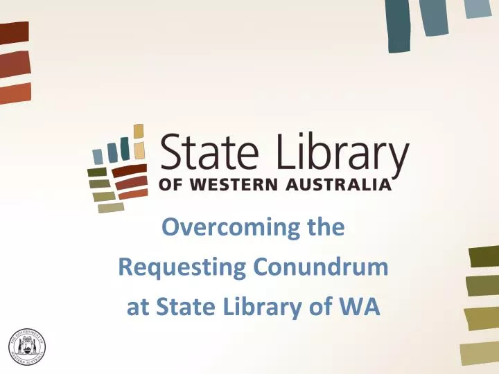 overcoming the requesting conundrum at state library of wa