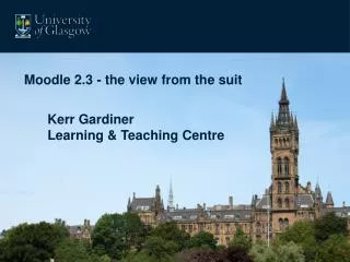 Moodle 2.3 - the view from the suit