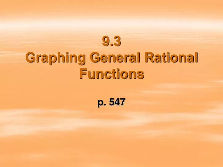 9 3 graphing general rational functions