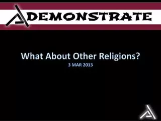 What About Other Religions? 3 MAR 2013