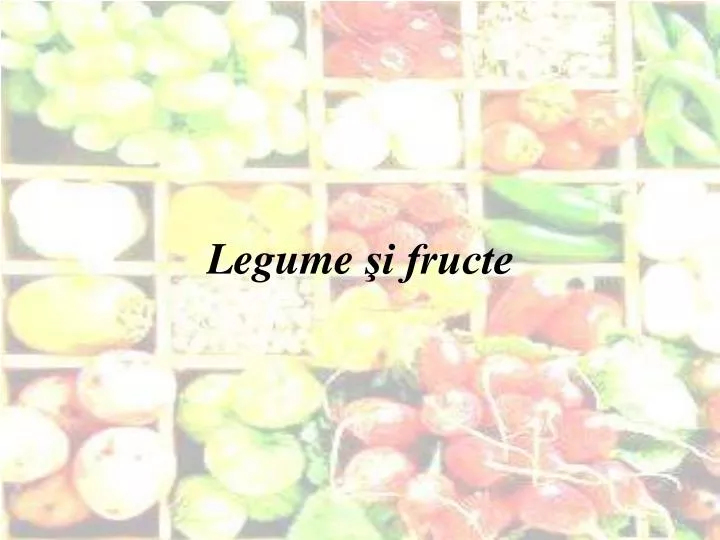 legume i fructe