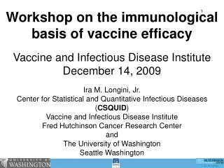 Ira M. Longini, Jr. Center for Statistical and Quantitative Infectious Diseases ( CSQUID )