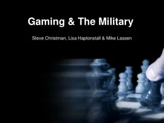 Gaming &amp; The Military