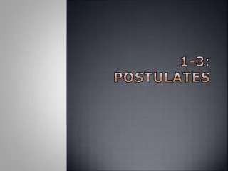 1-3: postulates
