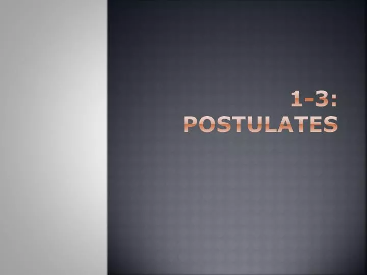 1 3 postulates