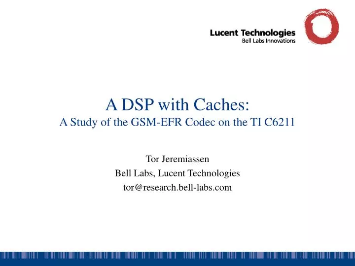 a dsp with caches a study of the gsm efr codec on the ti c6211