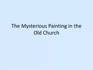 The Mysterious Painting in the Old Church